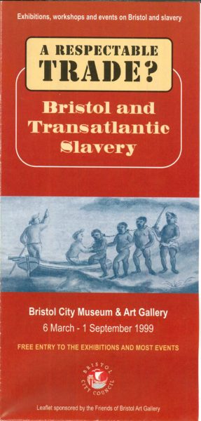 ‘A Respectable Trade? Bristol and Transatlantic Slavery’ exhibition leaflet cover, 1999.