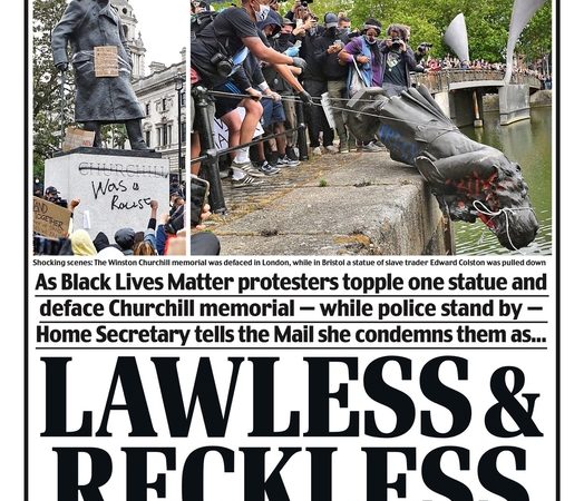 Daily Mail newspaper cover. Top left is a photo of a statue of Winston Churchill, with ‘is a racist’ under his name. Top right is a photo of Colston’s statue being lowered into Bristol Harbour by a crowd of people. Headline reads ‘LAWLESS AND RECKLESS’.