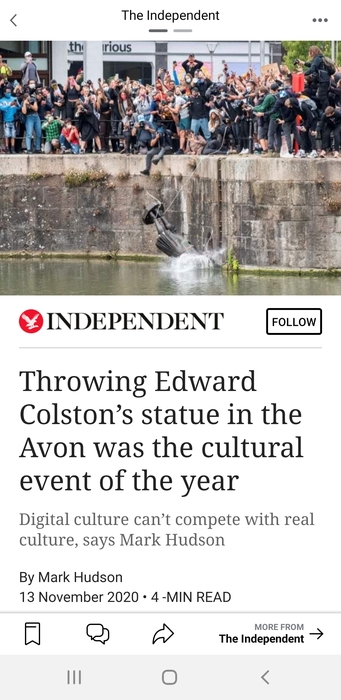 Screenshot of the Independent newspaper online. Photo shows a statue hitting the harbour water, surrounded by a large crowd of people above. Headline reads ‘Throwing Edward Colston’s statue in the Avon was the cultural event of the year’.